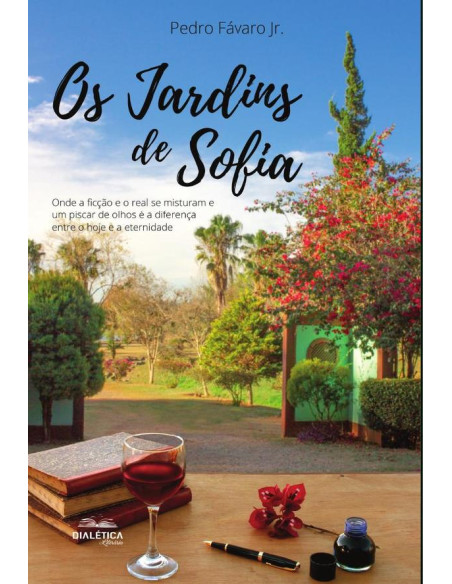 Os Jardins de Sofia:onde a ficção e o real se misturam e um piscar de olhos é a diferença entre o hoje e a eternidade