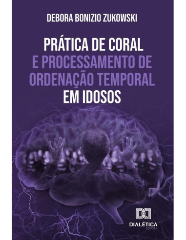 Prática de coral e processamento de ordenação temporal em idosos