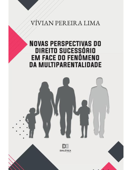 Novas perspectivas do direito sucessório em face do fenômeno da multiparentalidade