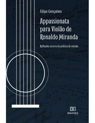 Appassionata para violão de Ronaldo Miranda:reflexões acerca da prática de revisão