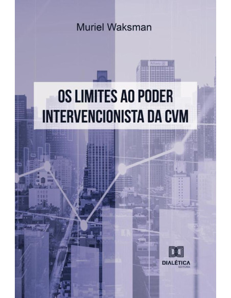 Os Limites ao Poder Intervencionista da CVM