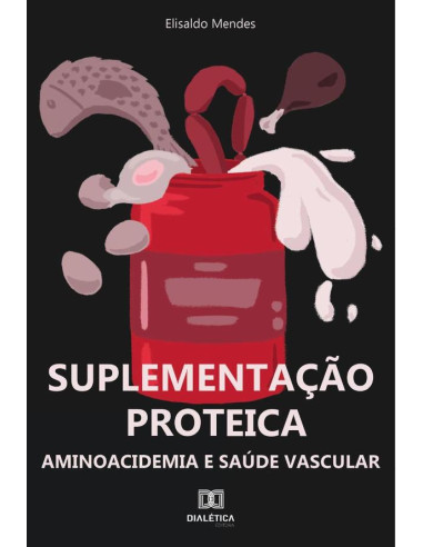 Suplementação proteica:aminoacidemia e saúde vascular