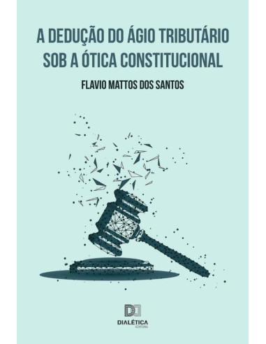 A dedução do ágio tributário sob a ótica constitucional