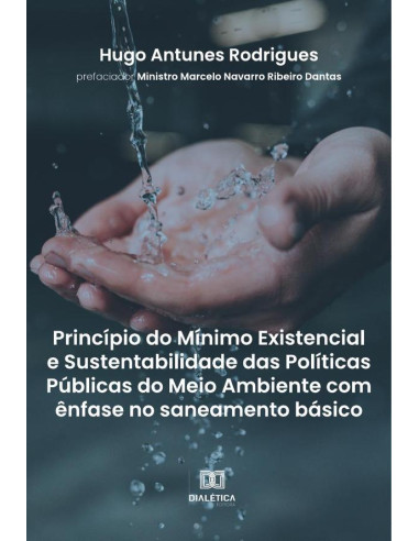 Princípio do mínimo existencial e sustentabilidade das políticas públicas do meio ambiente com ênfase no saneamento básico