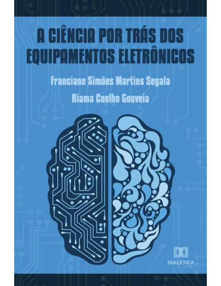 A ciência por trás dos equipamentos eletrônicos