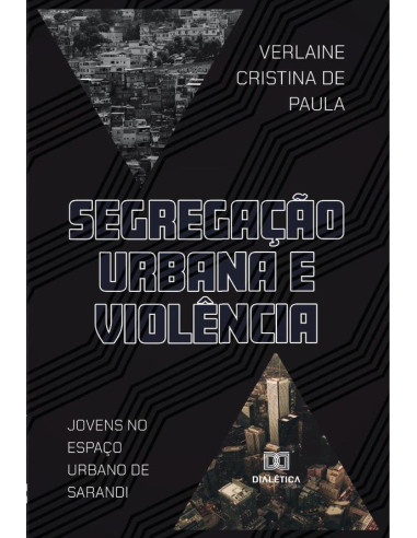 Segregação Urbana e Violência:jovens no espaço urbano de Sarandi