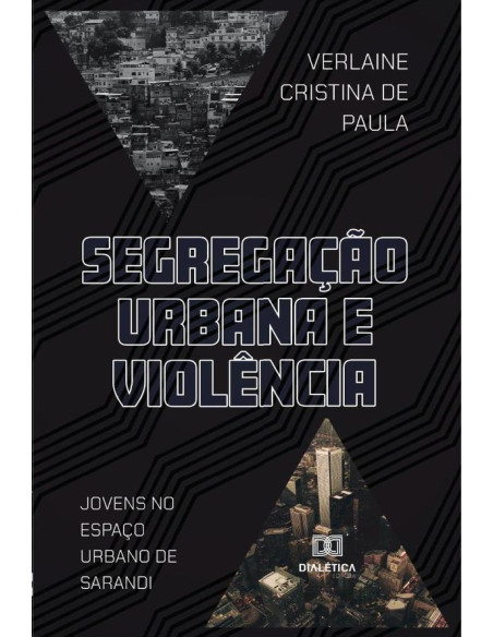 Segregação Urbana e Violência:jovens no espaço urbano de Sarandi