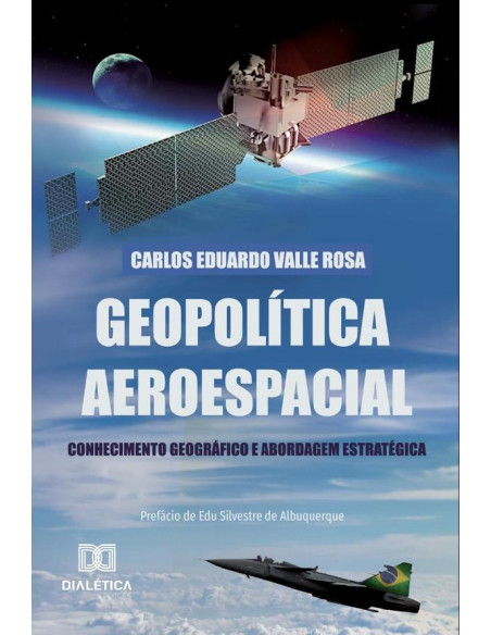 Geopolítica Aeroespacial:Conhecimento Geográfico e Abordagem Estratégica