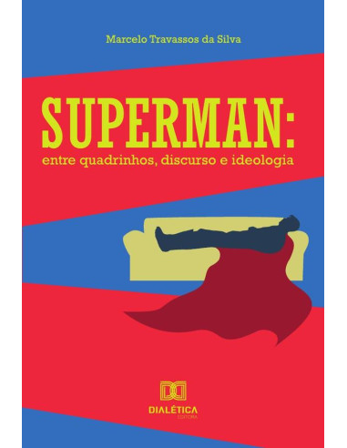 Superman:entre quadrinhos, discurso e ideologia