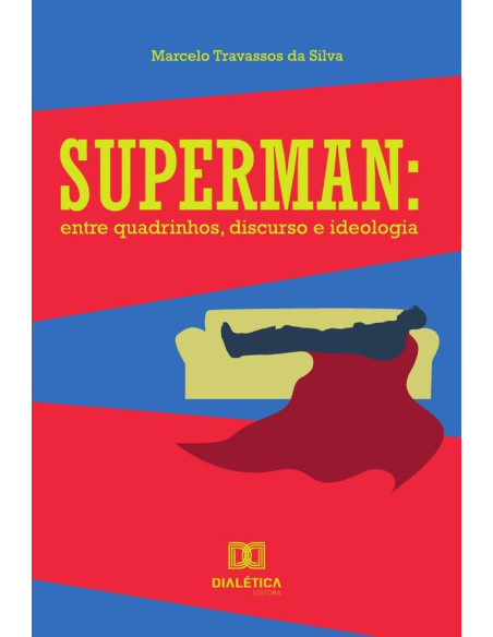 Superman:entre quadrinhos, discurso e ideologia