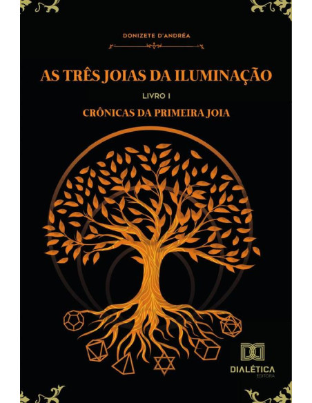 As Três Joias da Iluminação:Livro I: Crônicas da Primeira Joia