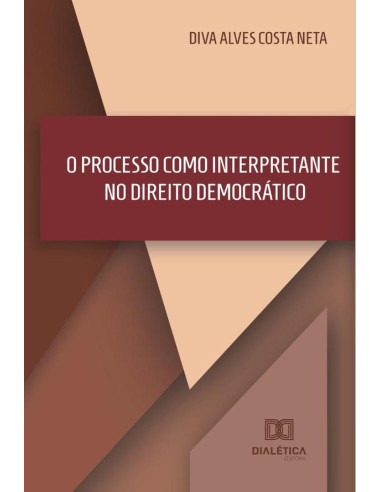 O Processo como Interpretante no Direito Democrático