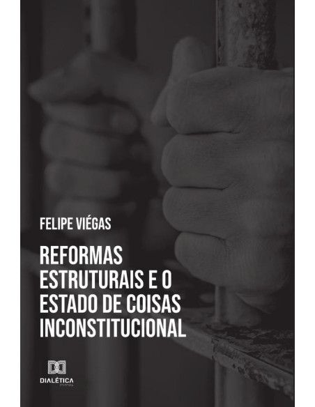 Reformas estruturais e o estado de coisas inconstitucional