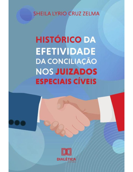 Histórico da Efetividade da Conciliação nos Juizados Especiais Cíveis