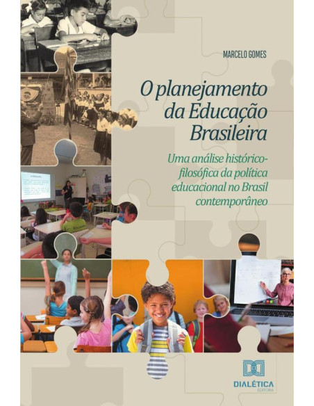 O planejamento da Educação Brasileira:uma análise histórico-filosófica da política educacional no Brasil contemporâneo