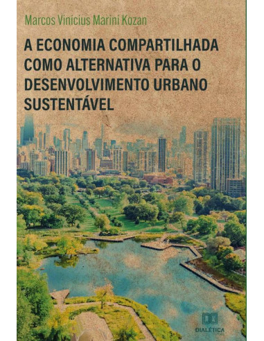 A Economia Compartilhada como alternativa para o desenvolvimento urbano sustentável