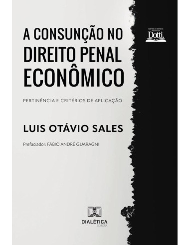 A Consunção no Direito Penal Econômico:pertinência e critérios de aplicação