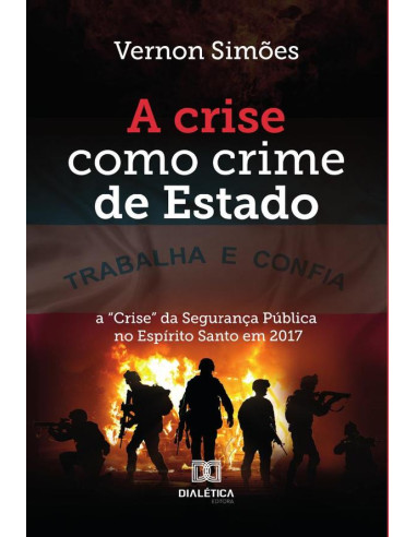 A crise como crime de Estado:a “crise” da segurança pública no Espírito Santo em 2017