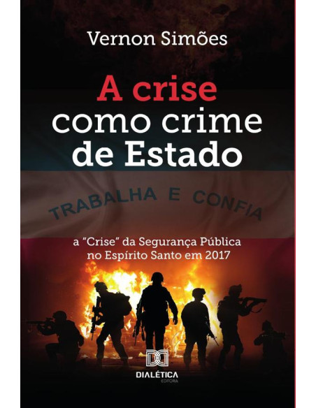 A crise como crime de Estado:a “crise” da segurança pública no Espírito Santo em 2017