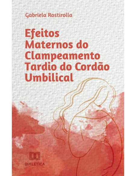 Efeitos Maternos do Clampeamento Tardio do Cordão Umbilical