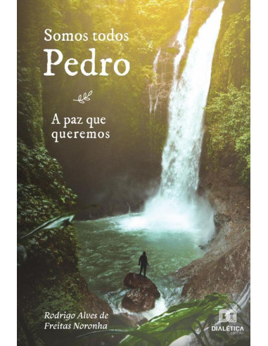 Somos todos Pedro:a paz que queremos