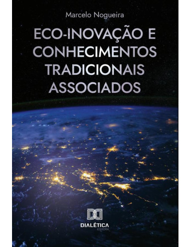 Eco-inovação e Conhecimentos Tradicionais Associados