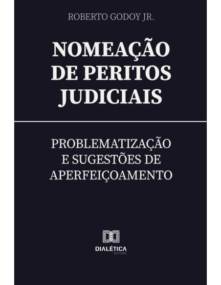 Nomeação de Peritos Judiciais:problematização e sugestões de aperfeiçoamento