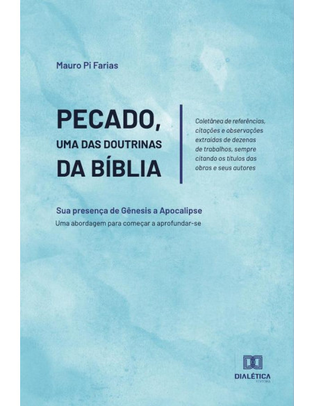 Pecado, uma das Doutrinas da Bíblia:Sua presença de Gênesis a Apocalipse / Uma abordagem para começar a aprofundar-se