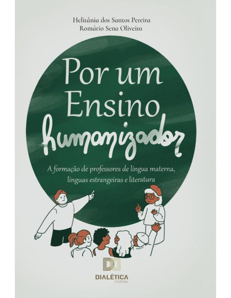 Por um Ensino Humanizador:a formação de professores de língua materna, línguas estrangeiras e literatura