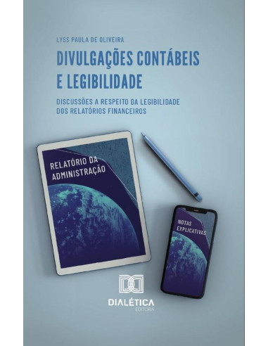 Divulgações Contábeis e Legibilidade:discussões a respeito da legibilidade dos relatórios financeiros