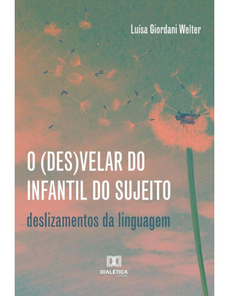 O (des)velar do Infantil do Sujeito:deslizamentos da linguagem