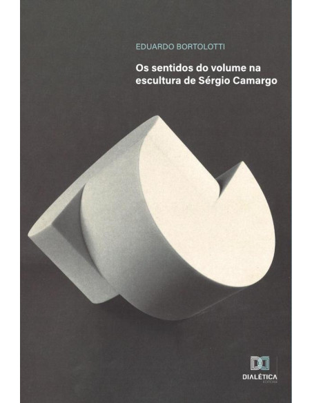 Os sentidos do volume na escultura de Sérgio Camargo