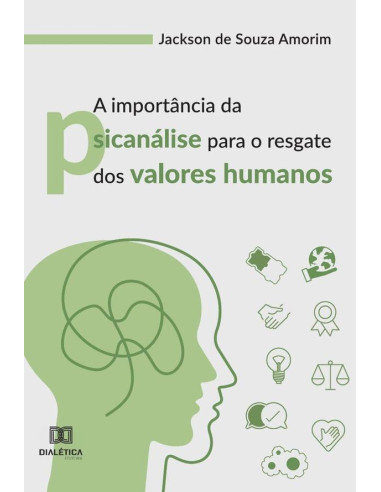 A importância da psicanálise para o resgate dos valores humanos