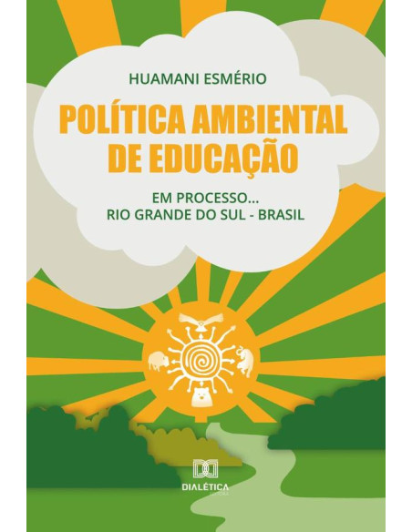 Política Ambiental de Educação:em processo... Rio Grande do Sul - Brasil