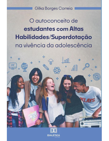 O autoconceito de estudantes com Altas Habilidades/Superdotação na vivência da adolescência