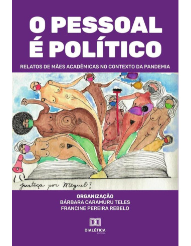 O pessoal é político:relatos de mães acadêmicas no contexto da pandemia