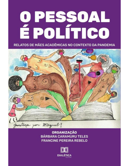 O pessoal é político:relatos de mães acadêmicas no contexto da pandemia