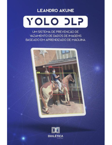 Yolo DLP:um sistema de prevenção de vazamento de dados de imagens baseado em aprendizado de máquina