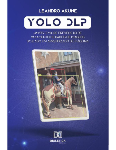 Yolo DLP:um sistema de prevenção de vazamento de dados de imagens baseado em aprendizado de máquina