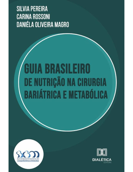 Guia Brasileiro de Nutrição na Cirurgia Bariátrica e Metabólica