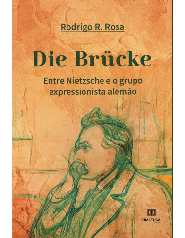 Die Brücke: Entre Nietzsche e o grupo expressionista alemão