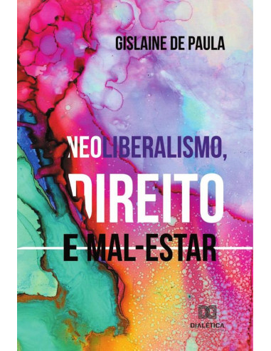 Neoliberalismo, direito e mal-estar