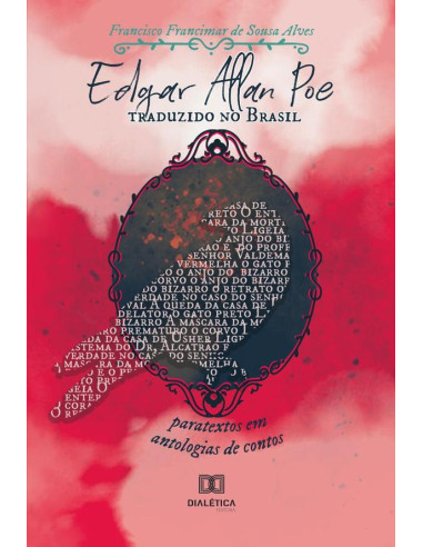 Edgar Allan Poe traduzido no Brasil:paratextos em antologias de contos