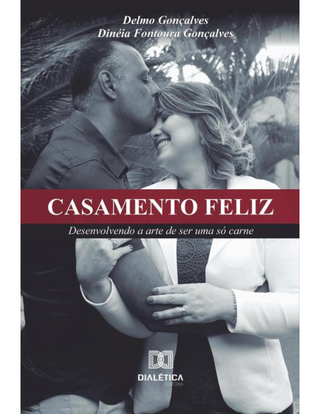 Casamento Feliz:desenvolvendo a arte de ser uma só carne