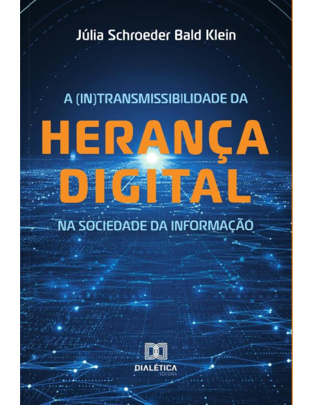 A (In)transmissibilidade da herança digital na sociedade da informação