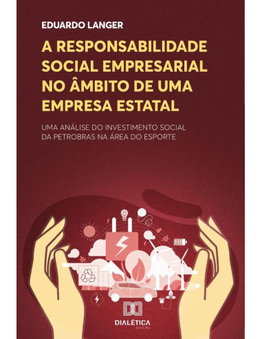 A responsabilidade social empresarial no âmbito de uma empresa estatal:uma análise do investimento social da Petrobras na área do esporte