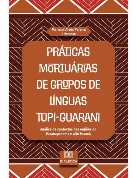 Práticas mortuárias de grupos de línguas Tupi-Guarani:análise de contextos das regiões do Paranapanema e alto Paraná