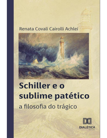 Schiller e o sublime patético:a filosofia do trágico