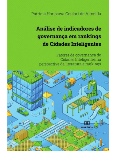 Análise de indicadores de governança em rankings de Cidades Inteligentes:fatores de governança de Cidades Inteligentes na perspectiva da literatura e rankings