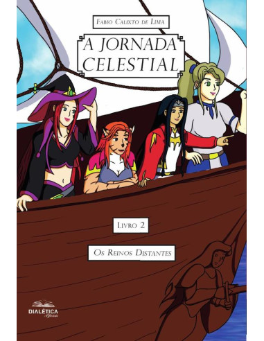 A Jornada Celestial:Livro 2 - os reinos distantes